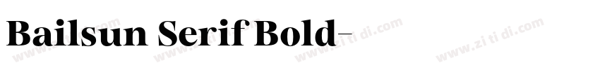 Bailsun Serif Bold字体转换 Bailsun Serif Bold字体转换